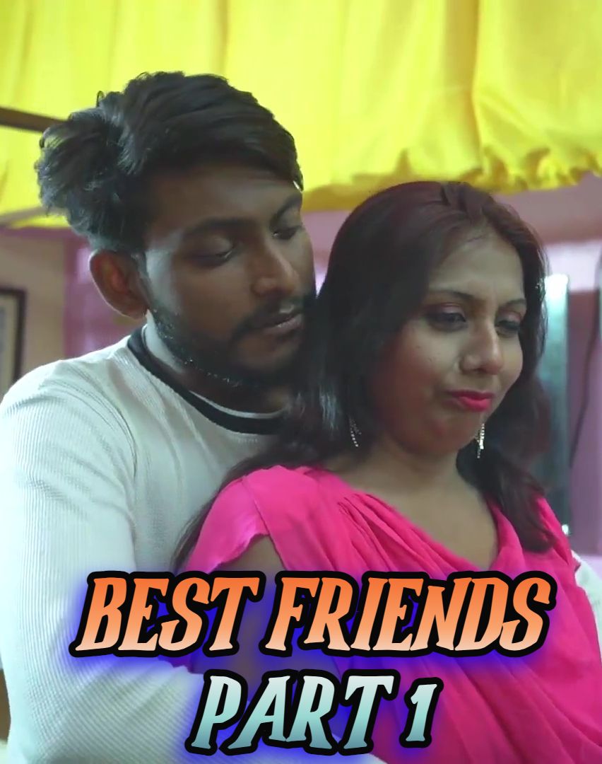 Best Friends Part 1 (2024) Hindi UnRated Short Films