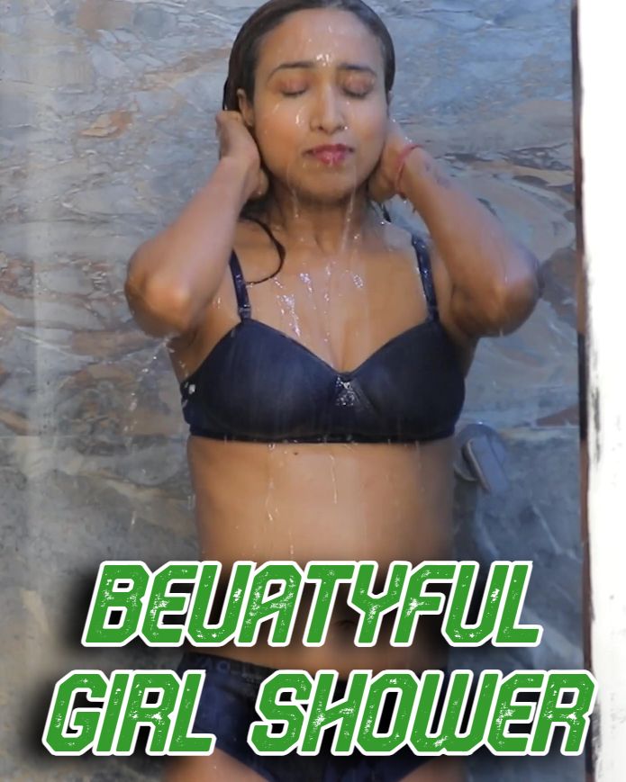 Beuatyful Girl Shower (2024) Hindi Uncut Short Films