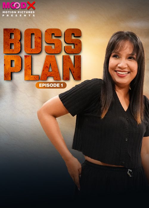 Boss Plan (2024) Hindi Season 01 Episodes 01 Moodx WEB Series