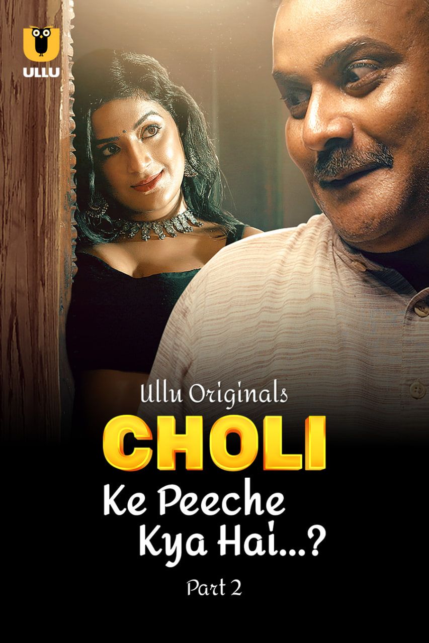 Choli Ke Peeche Kya Hai (2024) Season 1 Part 2 ULLU Web Series