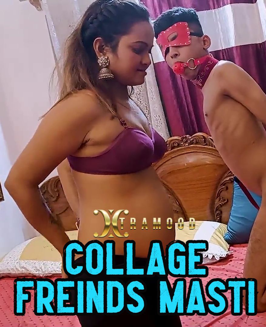 Collage Freinds Masti 2023 Xtramood Short Films