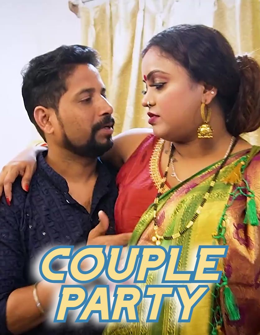 Couple Party (2024) Hindi Uncut Short Films