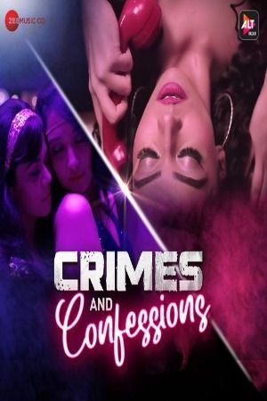 Crimes and Confessions (2023) Hindi Season 02 Episodes 14 AltBalaji WEB Series