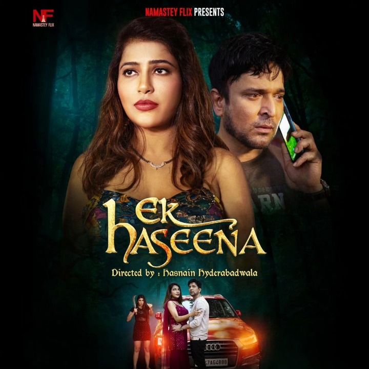 Ek Haseena (2024) Hindi Season 01 Episodes 01 TO 02 NamasteyFlix WEB Series