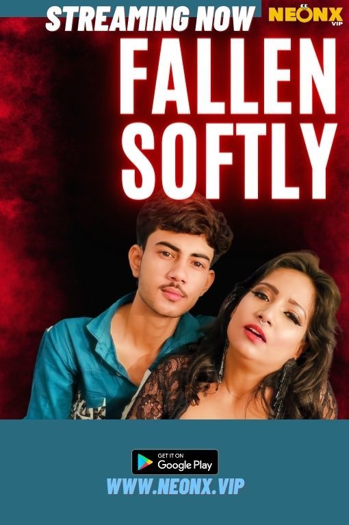 Fallen Softly 2023 Hindi NeonX Short Film