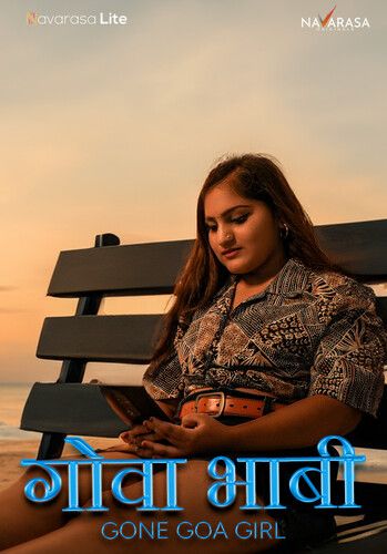 Gone Goa Girl (2024) Hindi Season 01 Episodes 01 Navarasa WEB Series