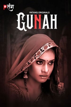 Gunah (2024) Hindi (Season 01 Complet) PatangMovies WEB Series