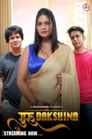 Guru Dakshina (2023) Hindi Season 01 Part 02 Besharams Web Series