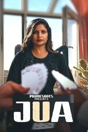 Jua  (2024) Hindi Season 01 Episodes 01 To 03 PrimeShots WEB Series