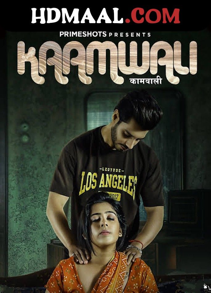 Kaamwali (2023) Hindi Season 01 Episodes 01 PrimeShots