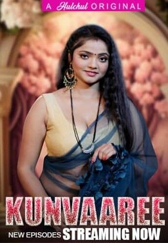 Kunvaaree (2024) HIndi Season 01 Part 02 HulChul WEB Series