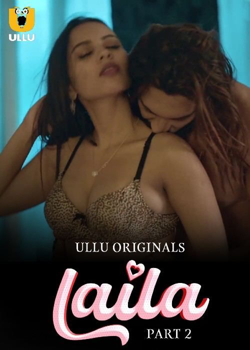 Laila (2024) Season 1 Part 2 ULLU Web Series