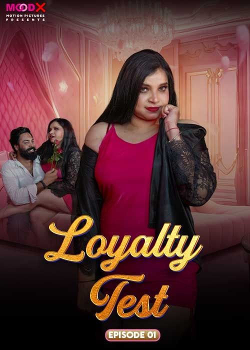 Loyalty Test (2024) Hindi Season 01 Episodes 01 MoodX WEB Series