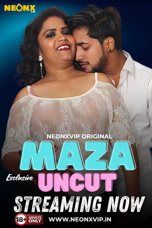 Maza Uncut (2024) Hindi NeonX Short Films