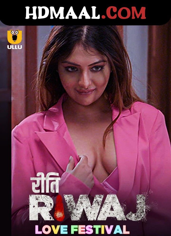 Riti Riwaj (Love Festival) 2020 Hindi Ullu Web Series