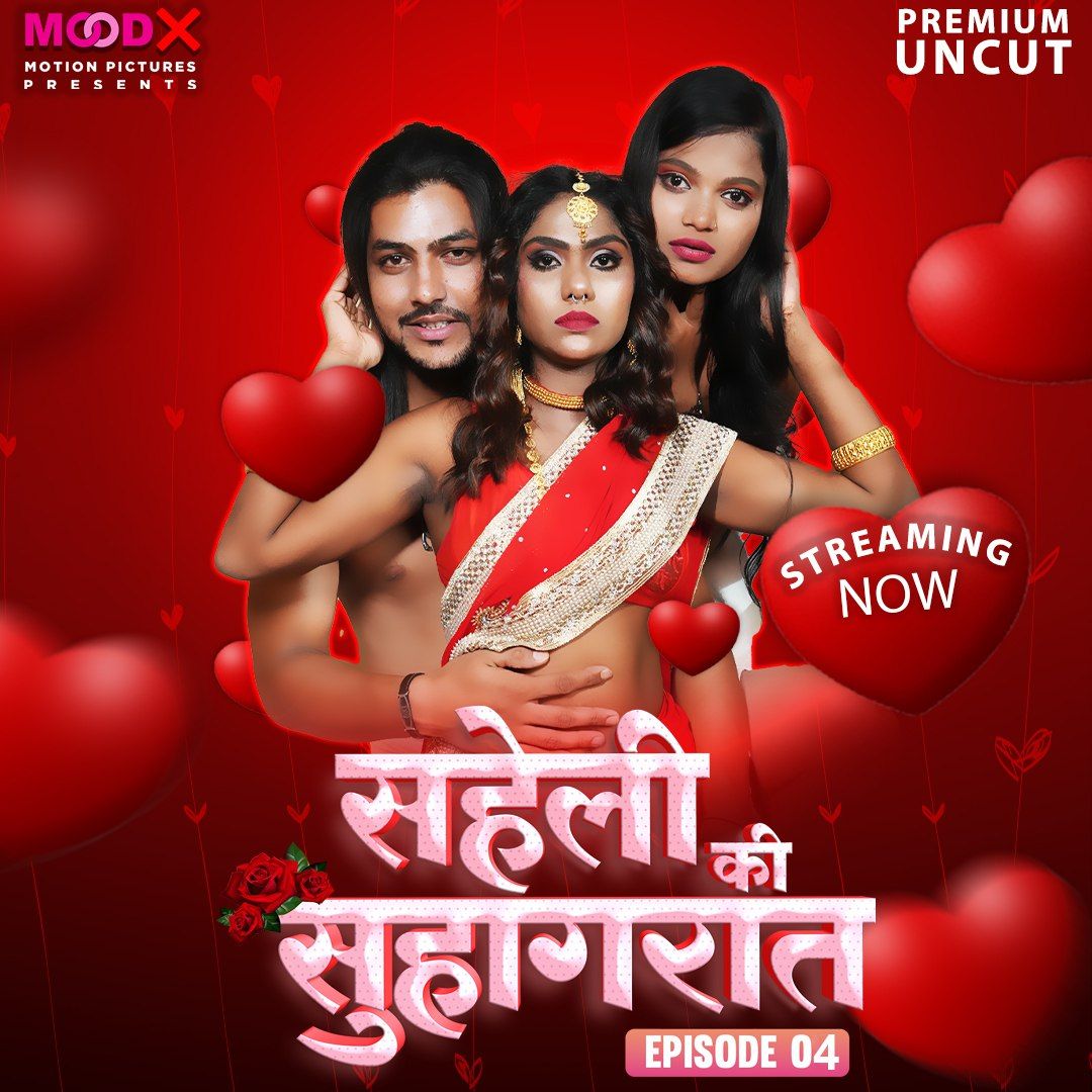 Saheli Ki Suhaagraat (2024) Hindi Season 01 Episodes 04 Moodx WEB Series