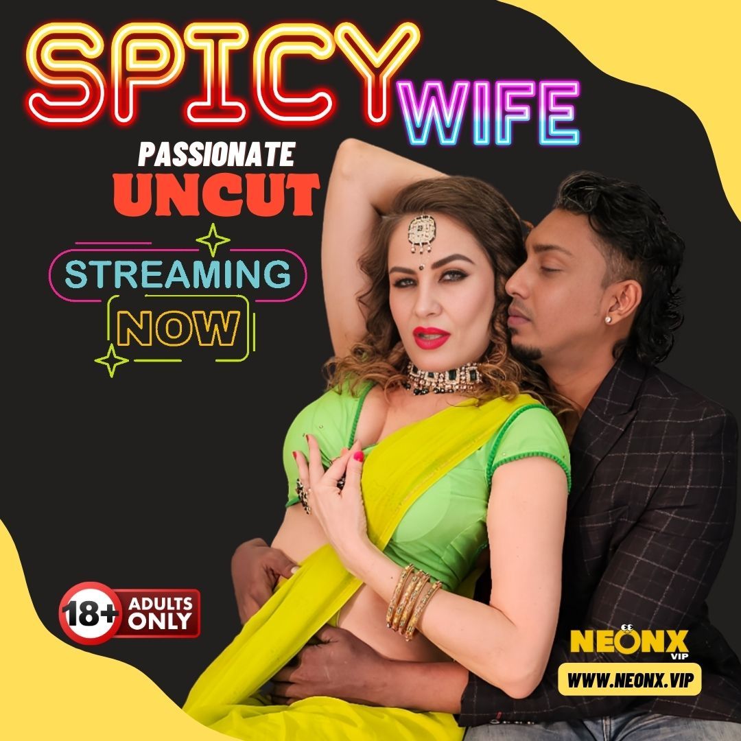 Spicy Wife (2024) Hindi NeonX Short Films