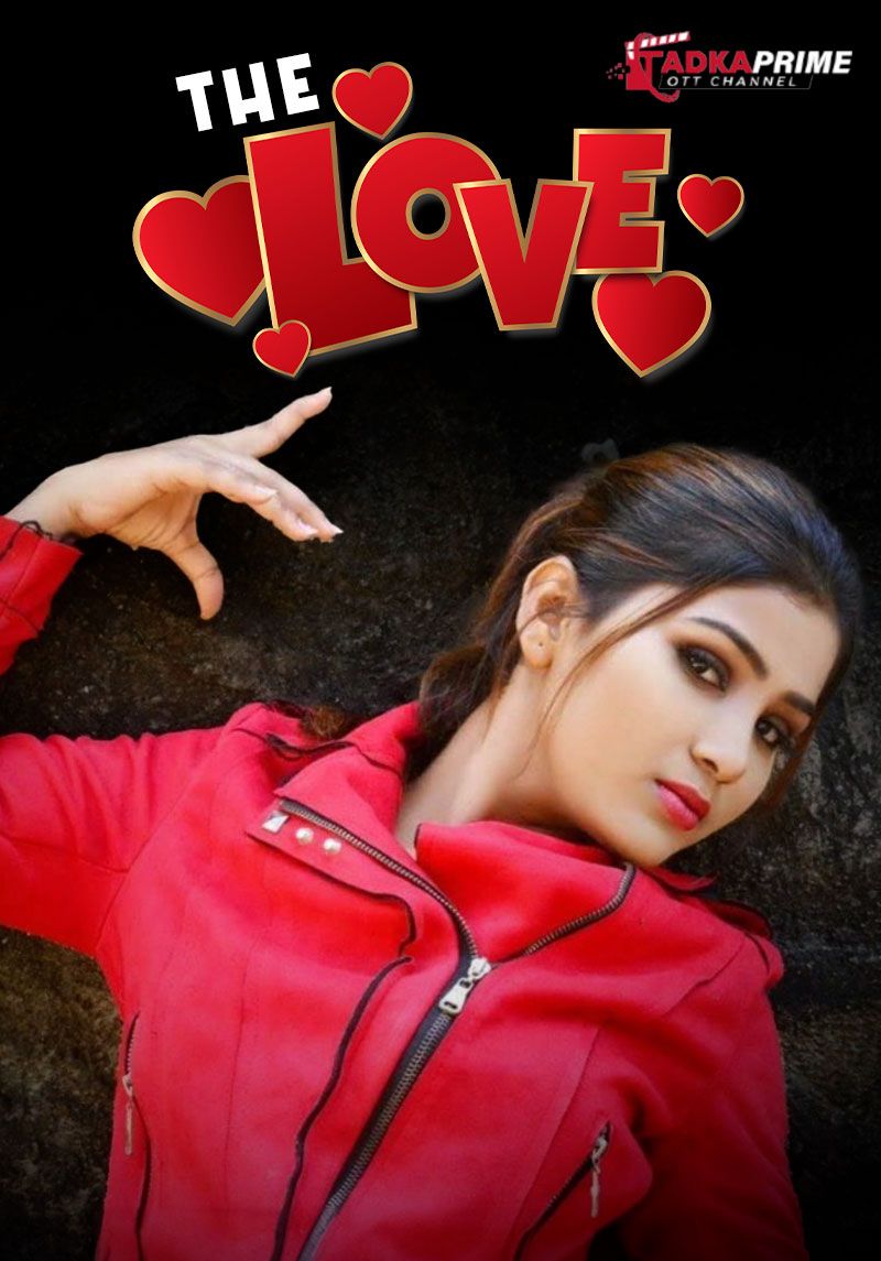 The Love (2024) Hindi Tadkaprime Short Films