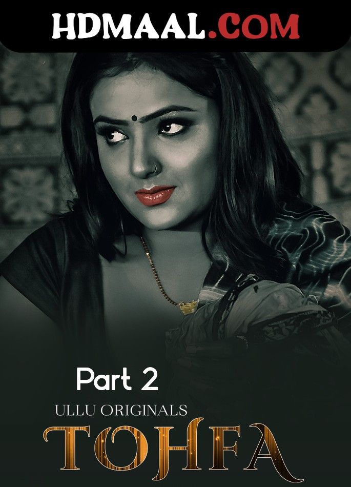 Tohfa Part 2 (2023) Hindi Ullu Web Series