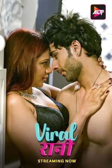 Viral Rani (2024) HIndi Season 01 Episodes 03 TO 04 AltBalaji WEB Serie