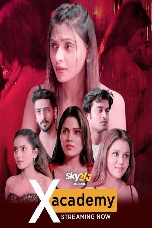 X Academy 2023 Hindi Season 01 Episodes 01 To 03 AltBalaji WEB Series