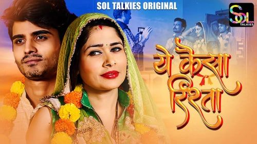 Ye Kaisa Rishta (2024) Hindi Season 01 Episodes 01 To 03 SolTalkies WEB Series